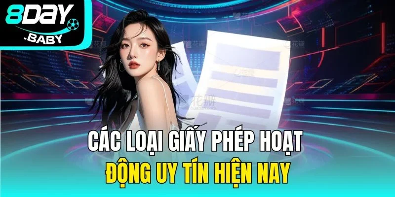 Các loại giấy phép hoạt động uy tín hiện nay