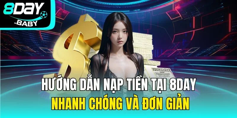 Hướng dẫn nạp tiền nhanh chóng và đơn giản