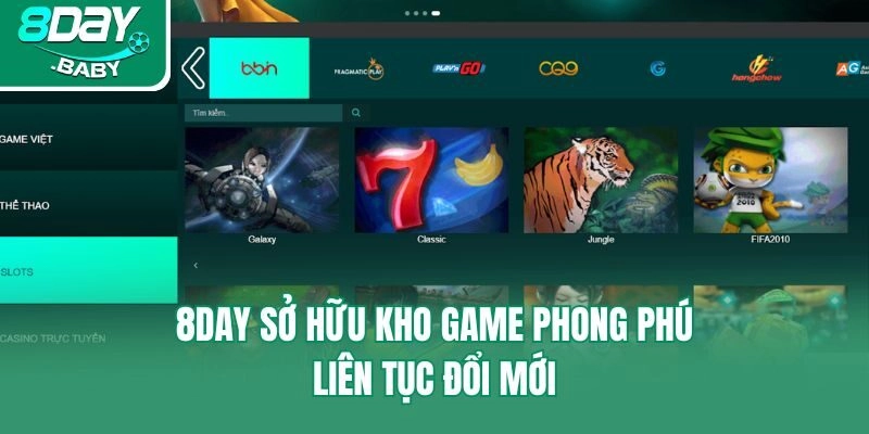 8day sở hữu kho game phong phú, liên tục đổi mới